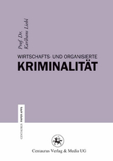 Wirtschafts- und Organisierte Kriminalität - Karlhans Liebl