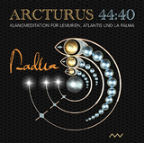 Arcturus 44:40. Klangmeditation für Lemurien, Atlantis und La Palma -  Radha