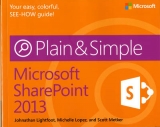 Microsoft SharePoint 2013 Plain & Simple - Lightfoot, Johnathan; Lopez, Michelle; Metker, Scott