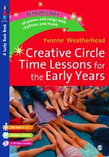 Creative Circle Time Lessons for the Early Years - Yvonne Weatherhead