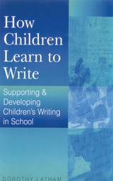 How Children Learn to Write - Dorothy Latham