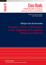 «Phaedra» – Ethics of Emotions in the Tragedies of Euripides, Seneca and Racine - Małgorzata Budzowska