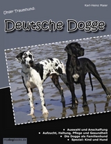Unser Traumhund: Deutsche Dogge - Karl-Heinz Maier