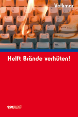 Helft Brände verhüten! - Volkmar, Guido