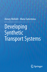 Developing Synthetic Transport Systems - Alexey Melkikh, Maria Sutormina