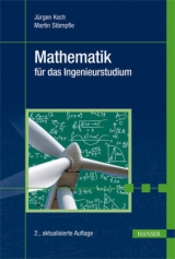 Mathematik für das Ingenieurstudium - Jürgen Koch, Martin Stämpfle