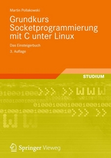 Grundkurs Socketprogrammierung mit C unter Linux - Pollakowski, Martin