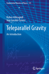 Teleparallel Gravity - Ruben Aldrovandi, Jose G Pereira