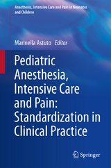 Pediatric Anesthesia, Intensive Care and Pain: Standardization in Clinical Practice - 
