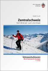 Schneeschuh-Tourenführer Zentralschweiz - Coulin, David