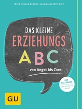 Das kleine Erziehungs-ABC -  Monika Murphy-Witt,  Petra Stamer-Brandt