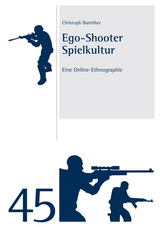 Ego-Shooter Spielkultur - Christoph Bareither