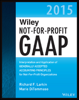 Wiley Not-for-Profit GAAP 2015 -  Marie DiTommaso,  Richard F. Larkin,  Warren Ruppel