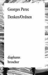 Denken/Ordnen -  Georges Perec