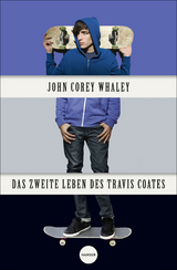 Das zweite Leben des Travis Coates - John Corey Whaley
