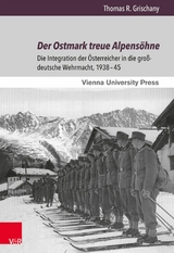 Der Ostmark treue Alpensöhne -  Thomas R. Grischany