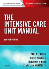 The Intensive Care Unit Manual - Lanken, Paul N.; Manaker, Scott; Kohl, Benjamin A.; Hanson, C. William