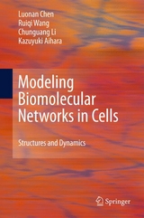 Modeling Biomolecular Networks in Cells - Luonan Chen, Ruiqi Wang, Chunguang Li, Kazuyuki Aihara