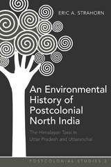 An Environmental History of Postcolonial North India - Eric A. Strahorn