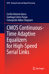 CMOS Continuous-Time Adaptive Equalizers for High-Speed Serial Links - Cecilia Gimeno Gasca, Santiago Celma Pueyo, Concepción Aldea Chagoyen