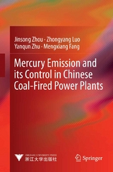 Mercury Emission and its Control in Chinese Coal-Fired Power Plants - Jinsong Zhou, Zhongyang Luo, Yanqun Zhu, Mengxiang Fang
