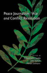 Peace Journalism, War and Conflict Resolution - 