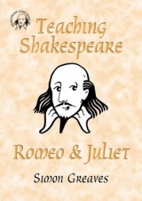 Teaching Shakespeare: Romeo and Juliet Teacher's Book - Greaves, Simon; Greaves, Simon