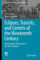 Eclipses, Transits, and Comets of the Nineteenth Century - Stella Cottam, Wayne Orchiston