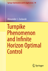 Turnpike Phenomenon and Infinite Horizon Optimal Control - Alexander J. Zaslavski