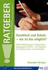 Krankheit und Schule - wie ist das möglich? - Alexander Wertgen