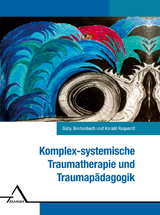 Komplex-systemische Traumatherapie und Traumapädagogik. - Gaby Breitenbach, Harald Requardt