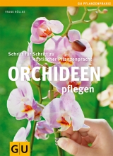 Orchideen pflegen - Frank Röllke