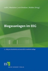 Biogasanlagen im EEG - Loibl, Helmut; Maslaton, Martin; Bredow, Hartwig; Walter, René