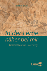 In der Ferne näher bei mir - Barbara Liel