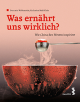 Was ernährt uns wirklich? - Evemarie Wolkenstein, Katharina Rubi-Klein