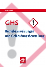 GHS - Betriebsanweisungen und Gefährdungsbeurteilung - Ute Stapel