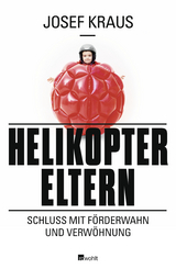 Helikopter-Eltern - Josef Kraus