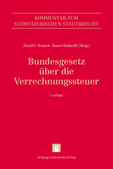 Bundesgesetz über die Verrechnungssteuer (VStG) - Zweifel, Martin; Beusch, Michael; Bauer-Balmelli, Maja