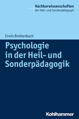 Psychologie in der Heil- und Sonderpädagogik - Erwin Breitenbach