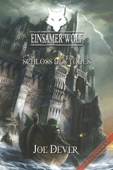 Einsamer Wolf 07 - Schloss des Todes - Joe Dever