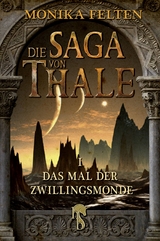 Die Saga von Thale -  Monika Felten