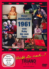 Unser Jahrgang 1961: zum 63. Geburtstag - Vom Baby bis zum Twen - 