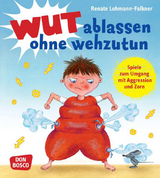 Wut ablassen ohne wehzutun - Renate Lohmann-Falkner