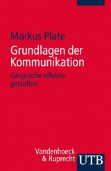 Grundlagen der Kommunikation - Markus Plate