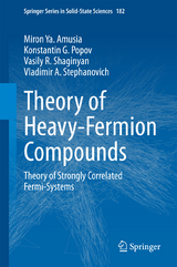 Theory of Heavy-Fermion Compounds - Miron Ya. Amusia, Konstantin G. Popov, Vasily R. Shaginyan, Vladimir A. Stephanovich