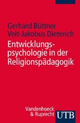 Entwicklungspsychologie in der Religionspädagogik - Gerhard Büttner, Veit-Jakobus Dieterich