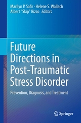 Future Directions in Post-Traumatic Stress Disorder - 