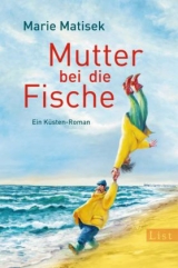 Mutter bei die Fische - Marie Matisek