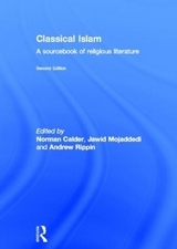 Classical Islam - Calder, Norman; Mojaddedi, Jawid; Rippin, Andrew