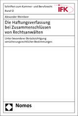 Die Haftungsverfassung bei Zusammenschlüssen von Rechtsanwälten - Alexander Weinbeer